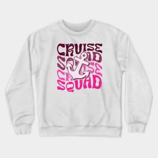 Cruise squad Crewneck Sweatshirt